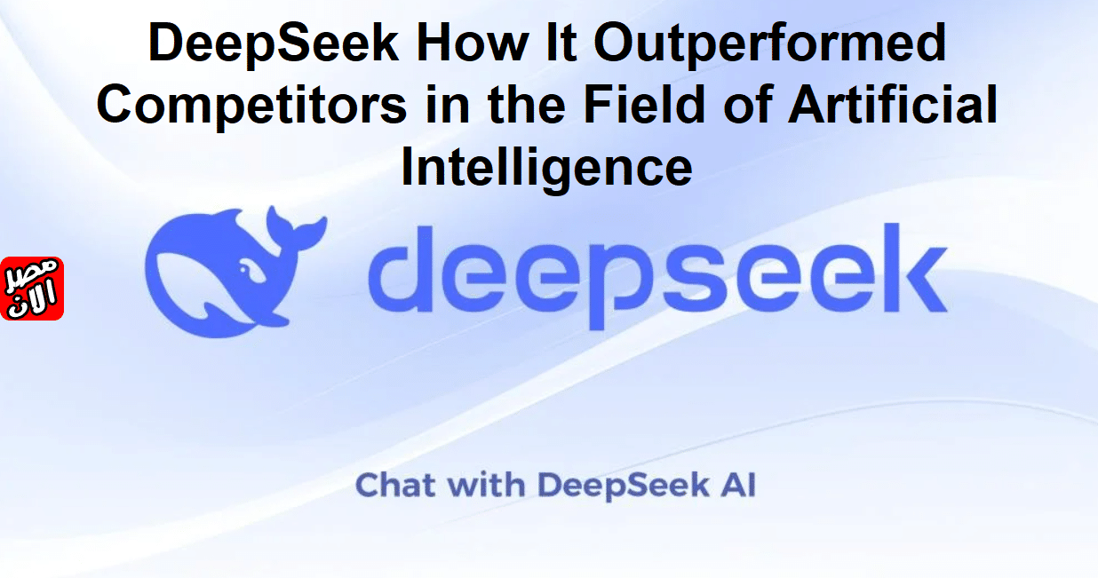 DeepSeek How It Outperformed Competitors in the Field of Artificial Intelligence